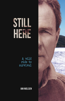 Ian Nielsen - Still Here: A Wild Ride to Survival