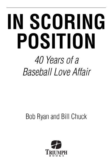 This book is dedicated to the memory of my dad Bill Ryan My baseball DNA - photo 2
