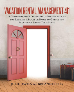 Julie Davies - Vacation Rental Management 411: A Comprehensive Overview of Best Practices for Renting a Room or Home to Guests for Profitable Short-Term Stays.