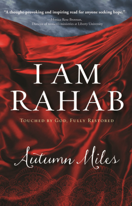 Autumn Miles - I Am Rahab: Touched By God, Fully Restored