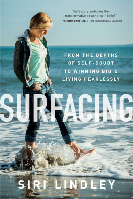 Siri Lindley Surfacing: From the Depths of Self-Doubt to Winning Big and Living Fearlessly