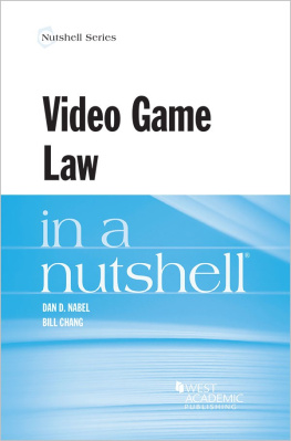 Dan D. Nabel - Video Game Law in a Nutshell