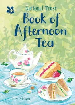 Laura Mason - The National Trust Book of Afternoon Tea