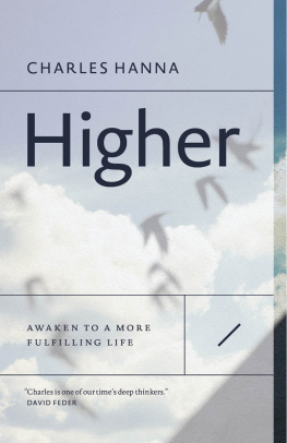 Charles Hanna Higher: Awaken to a More Fulfilling Life