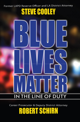 Steve Cooley - Blue Lives Matter: In the Line of Duty