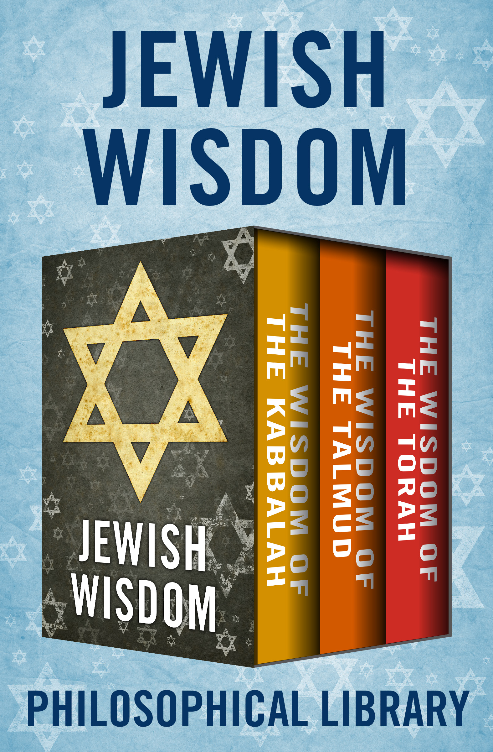 Jewish Wisdom The Wisdom of the Kabbalah The Wisdom of the Talmud and The - photo 1