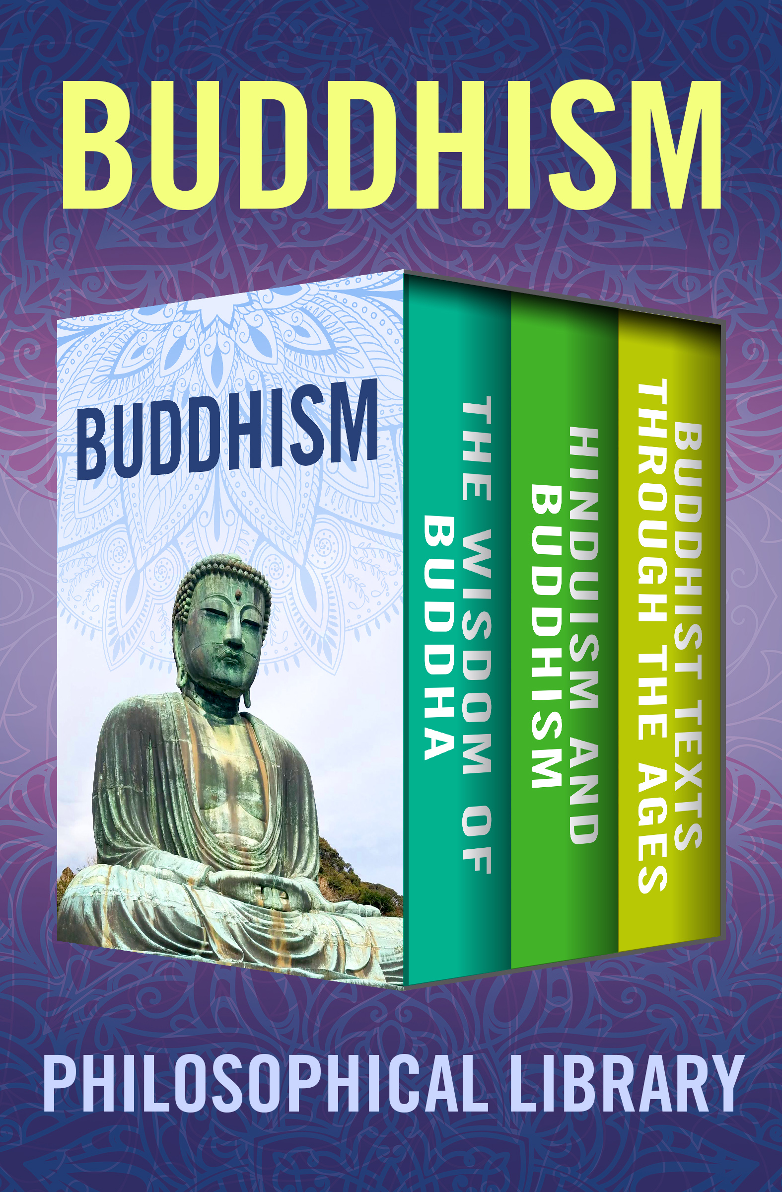 Buddhism The Wisdom of Buddha Hinduism and Buddhism and Buddhist Texts - photo 3