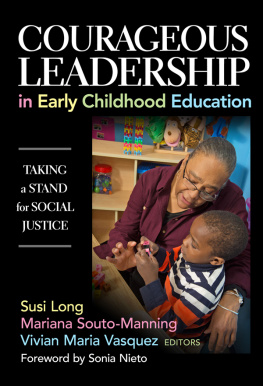 Susi Long Courageous Leadership in Early Childhood Education: Taking a Stand for Social Justice