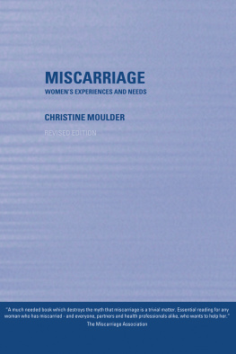 Christine Moulder - Miscarriage: Womens Experiences and Needs