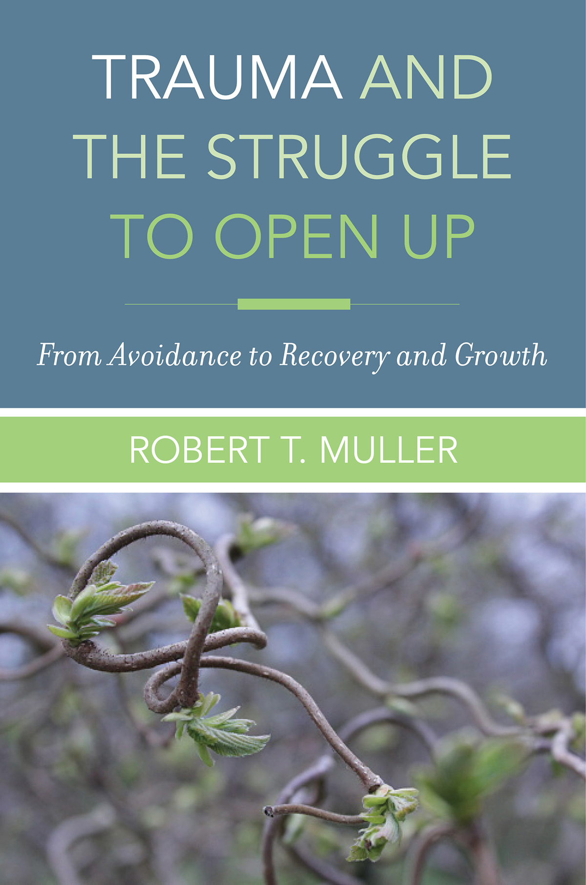 TRAUMA and the STRUGGLE TO OPEN UP TRAUMA and the STRUGGLE TO OPEN UP From - photo 1