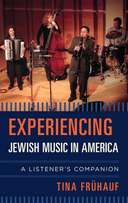 Tina Frühauf Experiencing Jewish Music in America