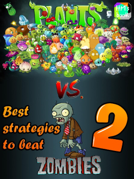 Pham Hoang Minh - Best Strategies to Beat Plants Vs. Zombies 2