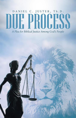 Daniel C. Juster - Due Process: A Plea for Biblical Justice Among GodS People