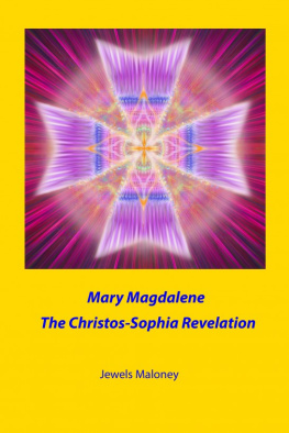 Jewels Maloney Mary Magdalene: The Christos-Sophia Revelation