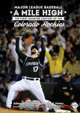 Society for American Baseball Research - Major League Baseball a Mile High: The First Quarter Century of the Colorado Rockies