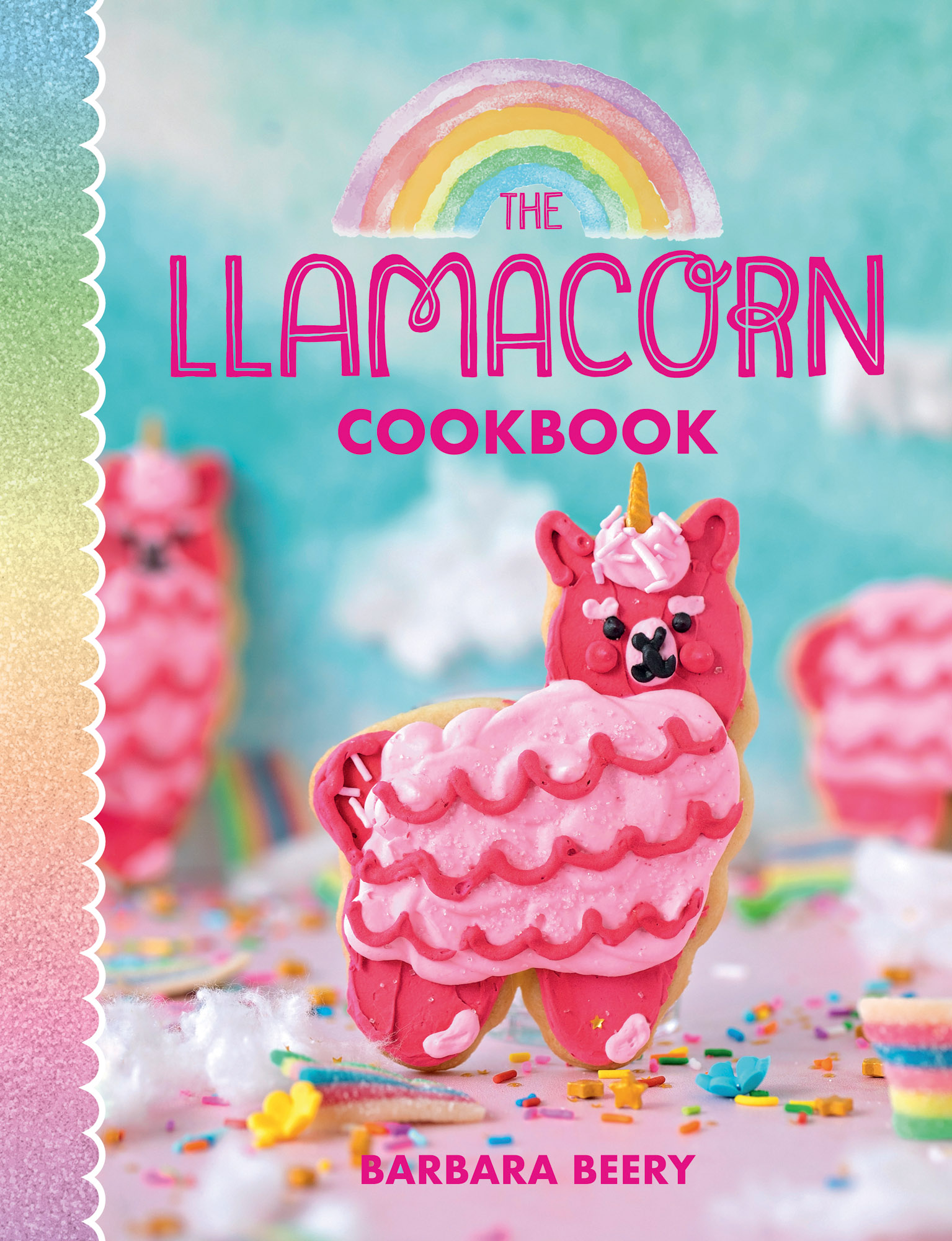 THE Llamacorn COOKBOOK BARBARA BEERY Photographs by Natalie Dicks - photo 1