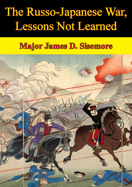 Major James D. Sisemore - The Russo-Japanese War, Lessons Not Learned