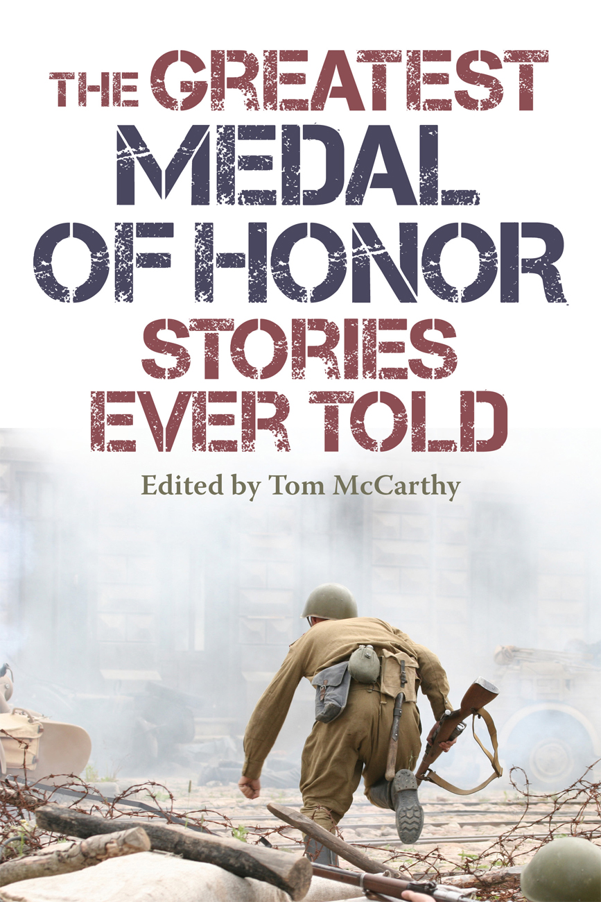 The Greatest Medal of Honor Stories Ever Told - image 1