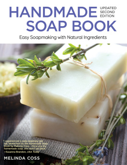 Melinda Coss Handmade Soap Book: Easy Soapmaking with Natural Ingredients