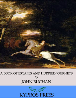John Buchan - A Book of Escapes and Hurried Journeys