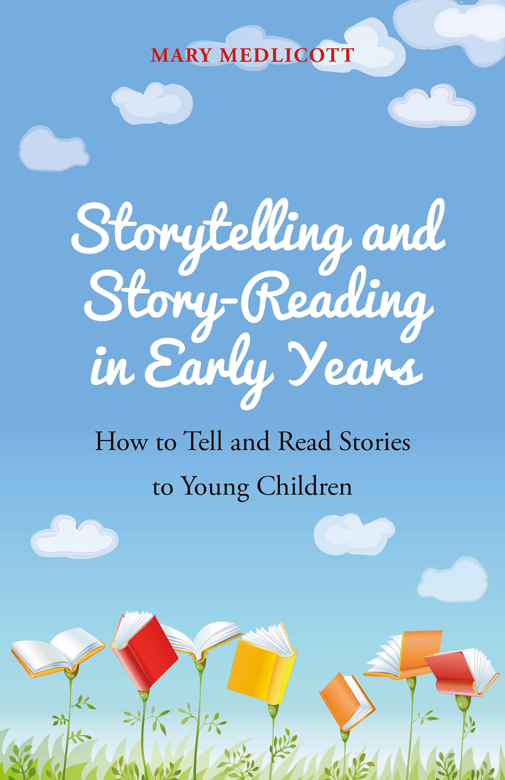 STORYTELLING and STORY-READING in EARLY YEARS HOW TO TELL AND READ - photo 1