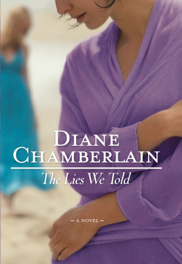 Diane Chamberlain - The Lies We Told