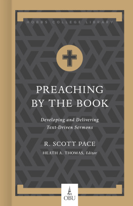 Dr. R. Scott Pace - Preaching by the Book: Developing and Delivering Text-Driven Sermons