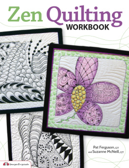 Pat Ferguson Zen Quilting Workbook: Inspired by Zentangle