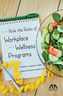 JoAnn Eickhoff-Shemek - Rule the Rules of Workplace Wellness Programs