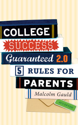 Malcolm Gauld - College Success Guaranteed 2.0: 5 Rules for Parents