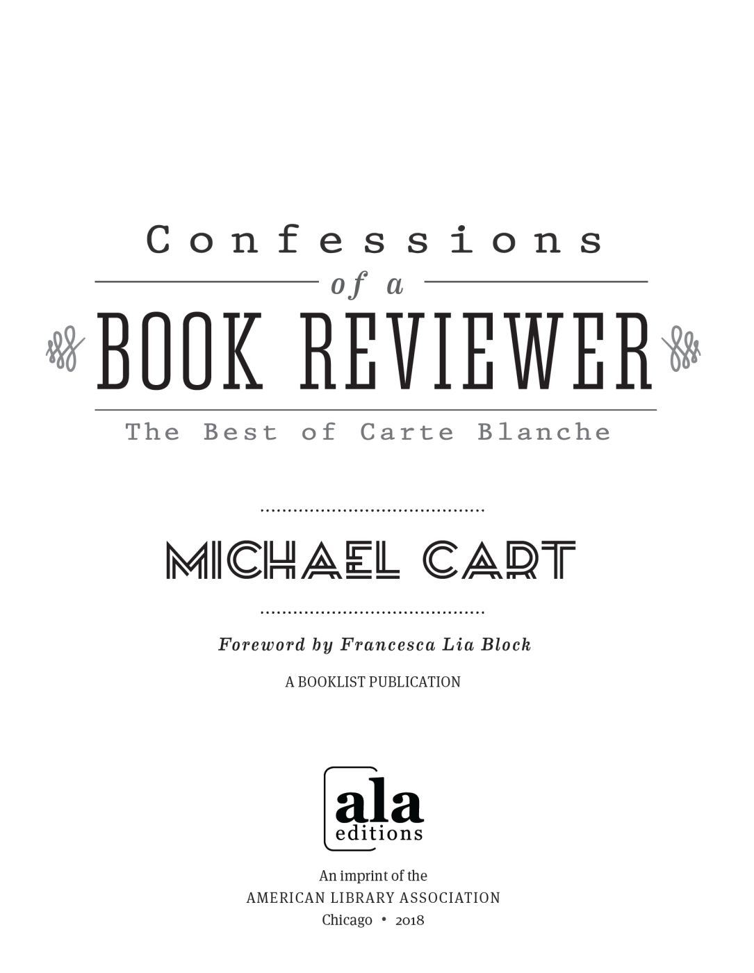 Michael Cart is a columnist and reviewer for Booklist magazine and the author - photo 2