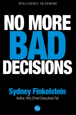 Sydney Finkelstein - No More Bad Decisions