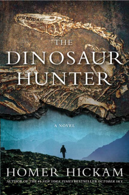 Homer Hickam - The Dinosaur Hunter: A Novel