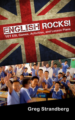 Greg Strandberg - English Rocks! 101 ESL Games, Activities, and Lesson Plans