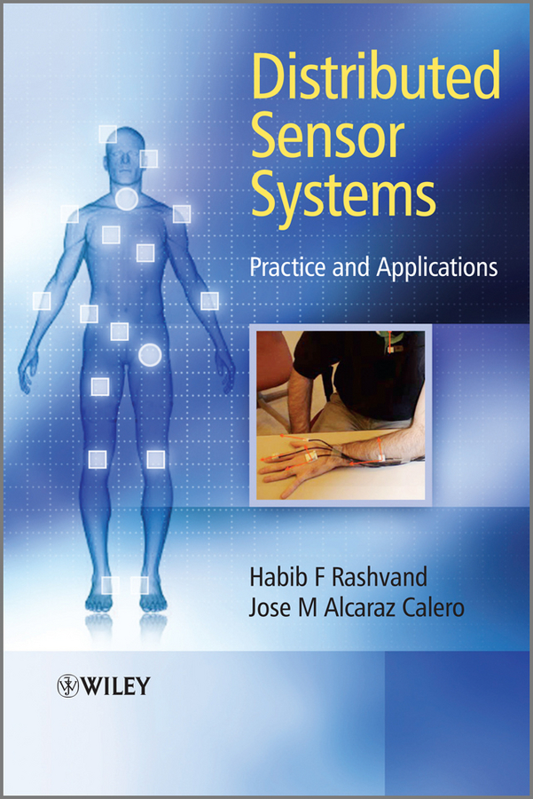 Distributed Sensor Systems Practice and Applications This edition first - photo 1