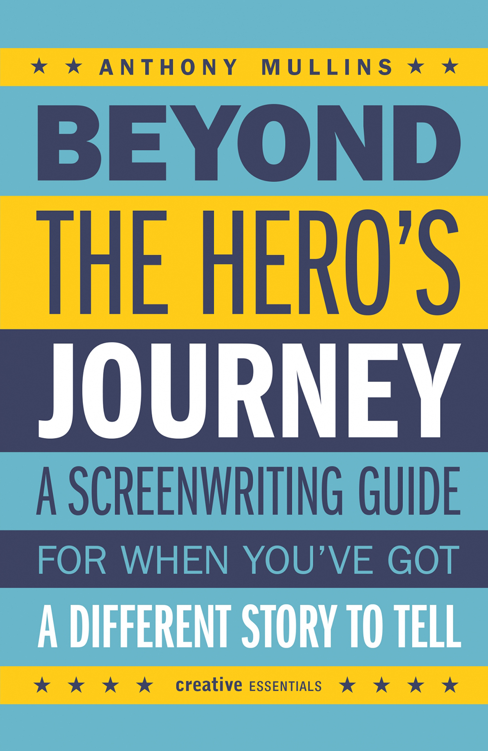 Praise for Beyond The Heros Journey Essential Dont start writing scripts - photo 1