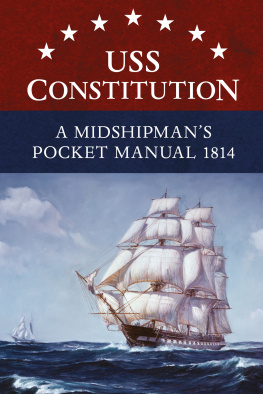 Eric L. Clements USS Constitution A Midshipmans Pocket Manual 1814