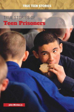 John Micklos - True Stories of Teen Prisoners