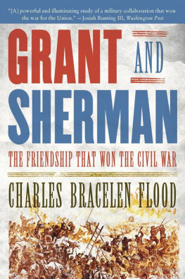 Charles Bracelen Flood Grant and Sherman: The Friendship That Won the Civil War