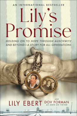 Lily Ebert - Lilys Promise: Holding On to Hope Through Auschwitz and Beyond—A Story for All Generations