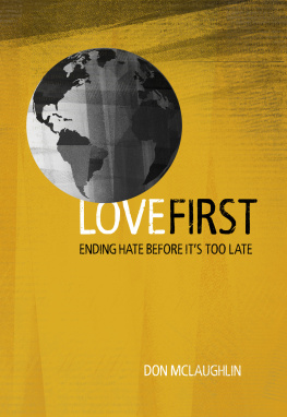 Don McLaughlin - Love First: Ending Hate Before Its Too Late