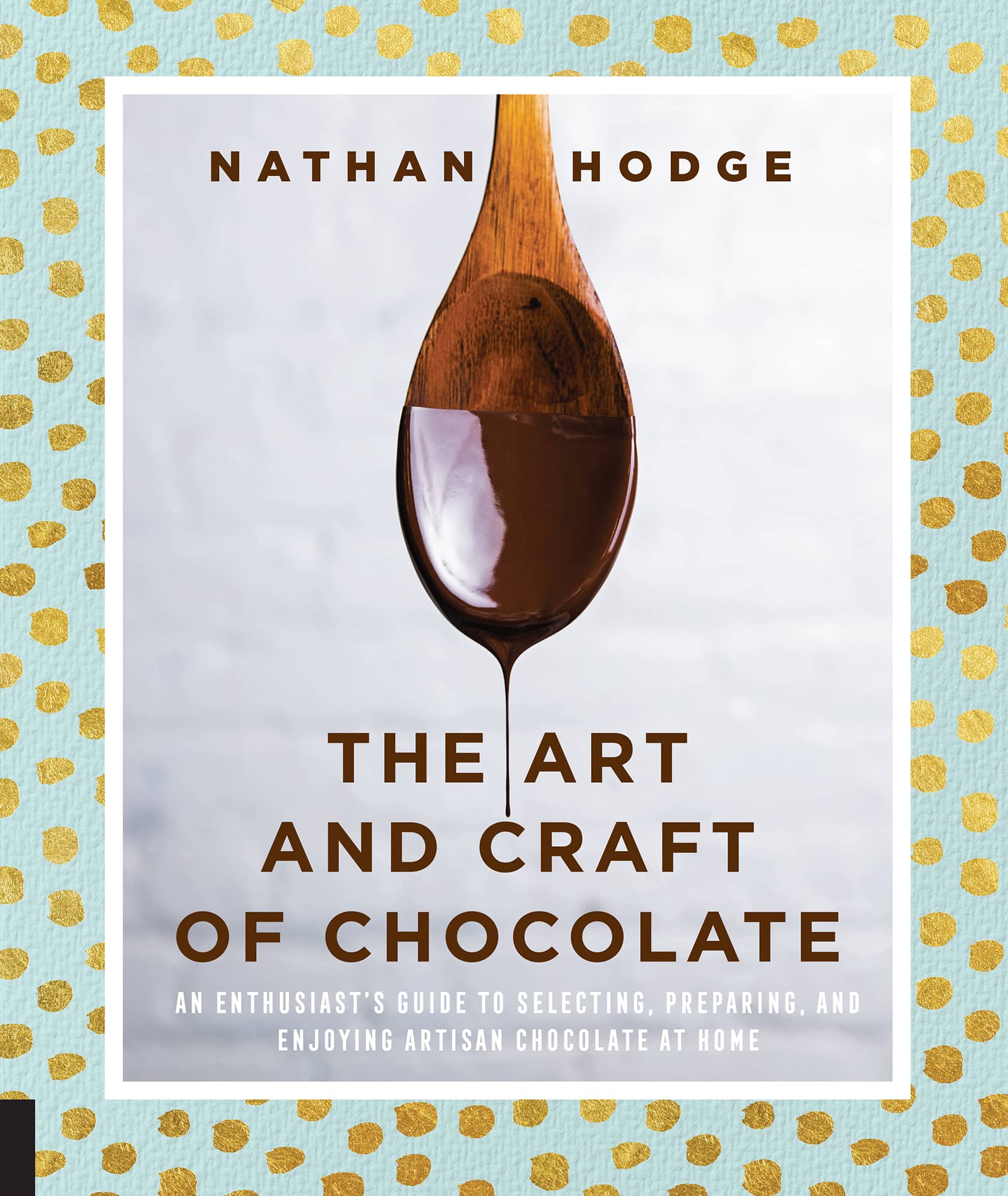 The Art and Craft of Chocolate An Enthusiasts Guide to Selecting Preparing and Enjoying Artisan Chocolate at Home - photo 1