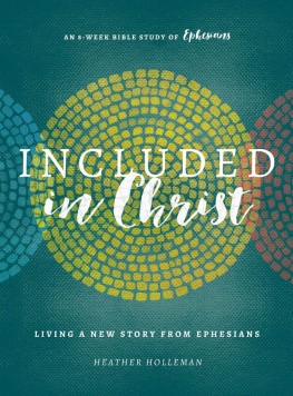 Heather Holleman - Included in Christ: Living A New Story from Ephesians (A Bible Study)