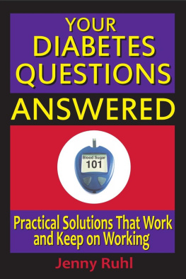 Jenny Ruhl Your Diabetes Questions Answered: Practical Solutions that Work and Keep on Working