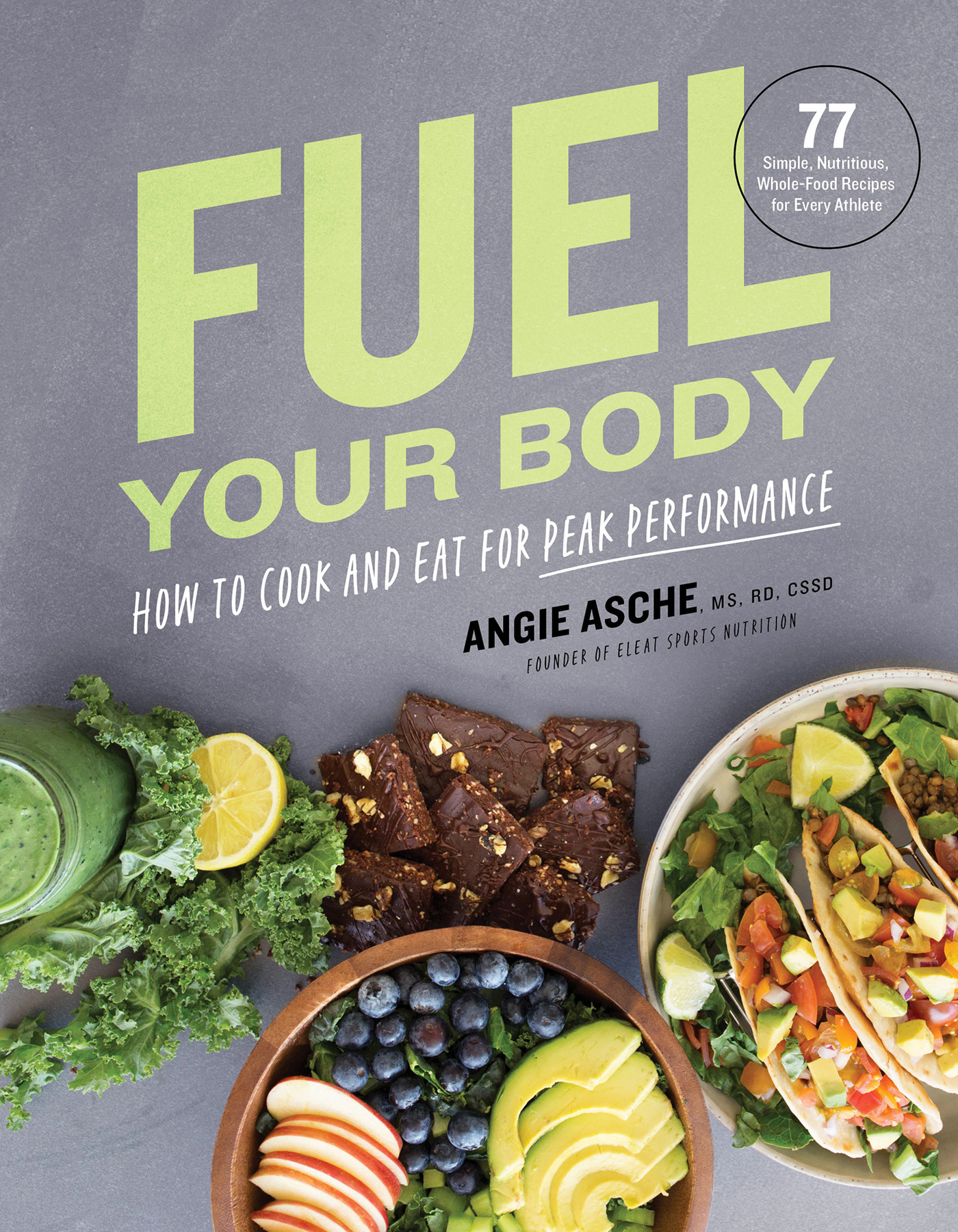 FUEL YOUR BODY Copyright 2021 by Angie Asche All rights reserved No part - photo 1