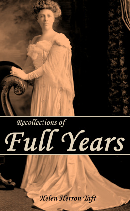Helen Herron Taft - Recollections of Full Years