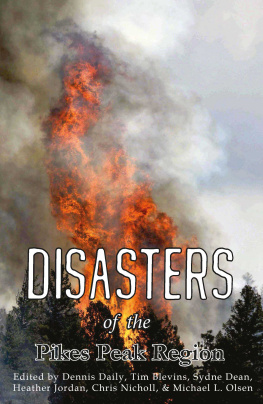 Dennis Daily - Disasters of the Pikes Peak Region