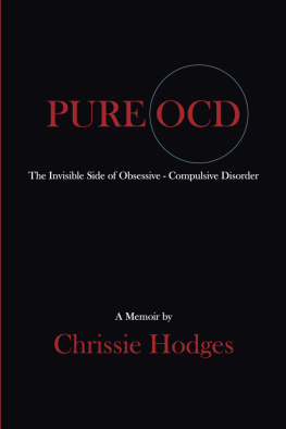 Chrissie Hodges PURE OCD: The Invisible Side of Obsessive-Compulsive Disorder