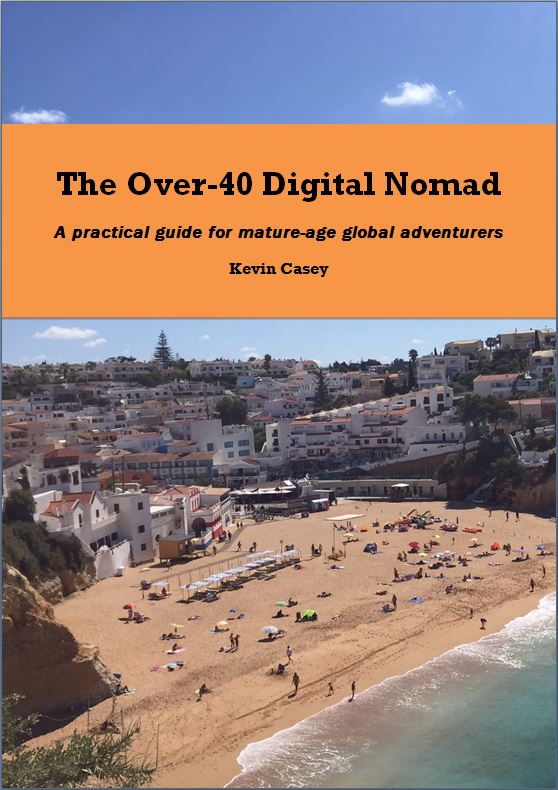 The Over-40 Digital Nomad A practical guide for mature-age global adventurers - photo 1