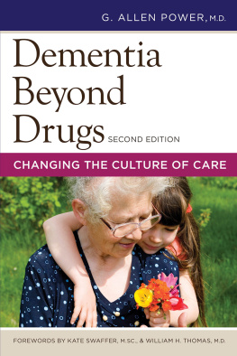 G. Allen Power - Dementia Beyond Drugs: Changing the Culture of Care